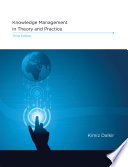 Knowledge management in theory and practice /