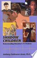 Shadow children : understanding education's #1 problem /