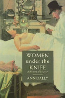 Women under the knife : a history of surgery /