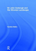 Sir John Vanbrugh and the Vitruvian landscape /