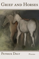 Grief and horses /