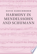 Harmony in Mendelssohn and Schumann /