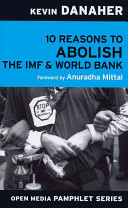 10 reasons to abolish the IMF & World Bank /
