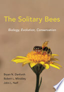 The solitary bees : biology, evolution, conservation /