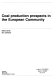 Coal production prospects in the European Community /