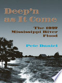 Deep'n as it come : the 1927 Mississippi River flood /