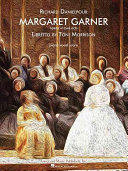Margaret Garner : opera in two acts /