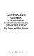 Australia's Women : a documentary history from a selection of personal letters, diary entries, pamphlets, official records, government and police reports, speeches and radio talks /
