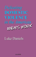 Defeating domestic violence in the Americas : men's work /