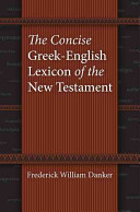The concise Greek-English lexicon of the New Testament /