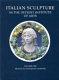Catalogue of Italian sculpture in the Detroit Institute of Arts /