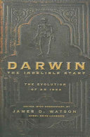 Darwin : the indelible stamp : the evolution of an idea /