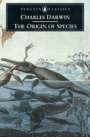 The origin of species by means of natural selection, or, The preservation of favoured races in the struggle for life /