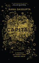 Capital : a portrait of twenty-first century Delhi /