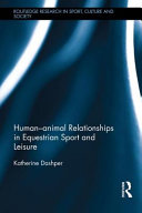 Human-animal relationships in equestrian sport and leisure /