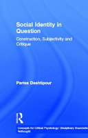 Social identity in question : construction, subjectivity, and critique /