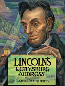 Lincoln's Gettysburg address : a pictorial interpretation painted by James Daugherty.