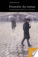 Frontière du roman : le personnage réaliste et ses fictions /
