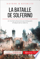 La bataille de Solferino : Aux origines de la Croix-Rouge /