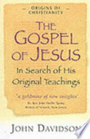 The gospel of Jesus : in search of his original teachings /