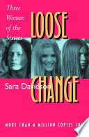 Loose change : three women of the sixties /