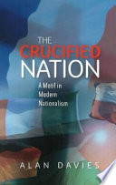 The crucified nation : a motif in modern nationalism /