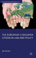 The European consumer citizen in law and policy /