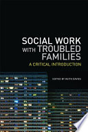 Social Work with Troubled Families : a Critical Introduction.