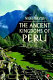 The ancient kingdoms of Peru /