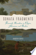 Sonata fragments : romantic narratives in Chopin, Schumann, and Brahms /