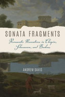Sonata fragments : romantic narratives in Chopin, Schumann, and Brahms /