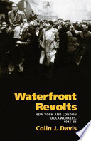 Waterfront revolts : New York and London dockworkers, 1946-61 /