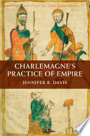 Charlemagne's practice of empire /