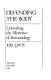 Defending the body : unraveling the mysteries of immunology /