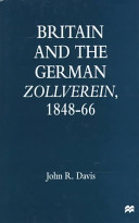 Britain and the German Zollverein, 1848-66 /