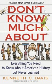 Don't know much about history [everything you need to know about America history but never learned] /