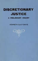 Discretionary justice : a preliminary inquiry /