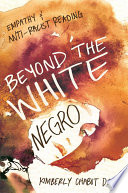 Beyond the white negro : empathy and anti-racist reading /