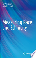 Measuring race and ethnicity