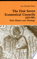 The first seven ecumenical councils (325-787) : their history and theology /