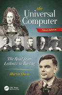 The universal computer : the road from Leibniz to Turing /