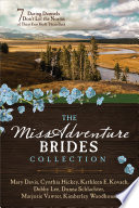 The MISSadventure Brides Collection : 7 Daring Damsels Don't Let the Norms of Their Eras Hold Them Back.