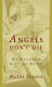 Angels don't die : my father's gift of faith /