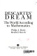 Descartes' dream : the world according to mathematics /