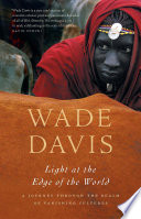 Light at the edge of the world : a journey through the realm of vanishing cultures /