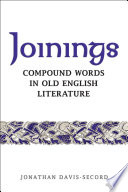 Joinings : compound words in Old English literature /