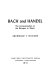 Bach and Handel : the consummation of the baroque in music /