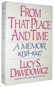 From that place and time : a memoir, 1938-1947 /