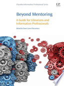 Beyond Mentoring : a Guide for Librarians and Information Professionals.