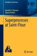 Superprocesses at Saint-Flour /